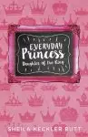 Everyday Princess: Daughter of the King