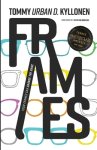 Frames: Your Frames Can Change The Game