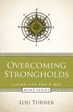 Overcoming Strongholds