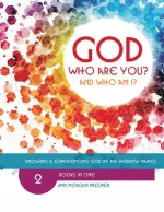 [Mixed] God Who Are You? And Who Am I?: Knowing And Experiencing God By His Hebrew Names