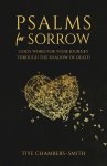 Psalms For Sorrow: God's Word for the Journey Through the Shadow of Death