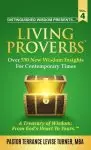 Distinguished Wisdom Presents . . . "Living Proverbs"-Vol. 4: Over 530 New Wisdom Insights For Contemporary Times