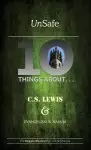 Unsafe: Ten Things About C S Lewis & Evangelism in Narnia