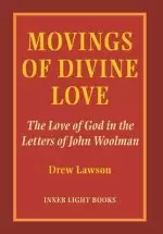 Movings of Divine Love: The Love of God in the Letters of John Woolman