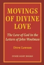 Movings of Divine Love: The Love of God in the Letters of John Woolman