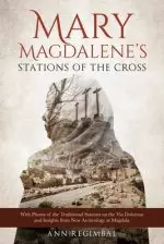 Mary Magdalene's Stations of the Cross