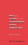 Race and Slavery in the Contemporary World: Reflections