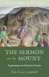 The Sermon on the Mount: Explorations in Christian Practice