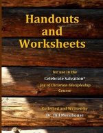 Handouts and Worksheets: For Use in the Joy of Christian Discipleship Course