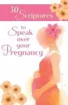 30 Scriptures to Speak Over Your Pregnancy