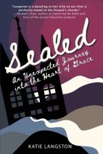 Sealed: An Unexpected Journey into the Heart of Grace