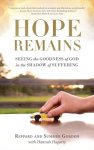 Hope Remains: Seeing the Goodness of God in the Shadow of Suffering