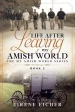 Life After Leaving My Amish World