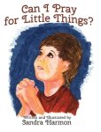 Can I Pray for Little Things?