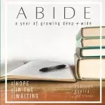 Hope in the Waiting: A Year of Growing Deep and Wide