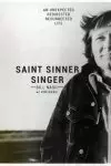 Saint Sinner Singer: An Unexpected, Redirected, Resurrected Life