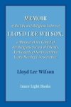 Memoir of the Life and Religious Labors of Lloyd Lee Wilson