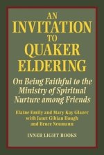 An Invitation to Quaker Eldering: On Being Faithful to the Ministry of Spiritual Nurture among Friends