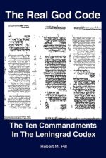 The Real God Code: The Ten Commandments In The Leningrad Codex