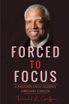 Forced to Focus: A Pastor's Faith Journey Through Cancer