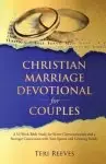 Christian Marriage Devotional for Couples: A 52-Week Bible Study for Better Communication and a Stronger Connection with Your Spouse and Growing Famil