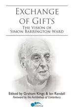 Exchange of Gifts: The Vision of Simon Barrington-Ward