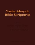 Yasha Ahayah Bible Scriptures (YABS) Study Bible