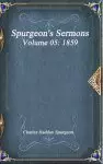 Spurgeon's Sermons Volume 05: 1859