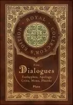 Plato: Five Dialogues: Euthyphro, Apology, Crito, Meno, Phaedo (Royal Collector's Edition) (Case Laminate Hardcover with Jacket)