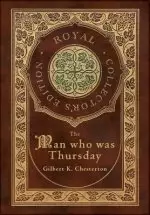 The Man Who Was Thursday (Royal Collector's Edition) (Case Laminate Hardcover with Jacket)