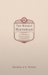 The Weekly Historian: 52 Reflections on Church History