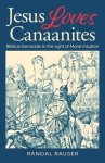 Jesus Loves Canaanites: Biblical Genocide in the Light of Moral Intuition