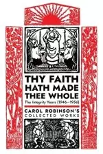 Thy Faith Hath Made Thee Whole: The Integrity Years (1946-1956)