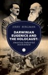 Darwinian Eugenics and the Holocaust: American Industrial Involvement