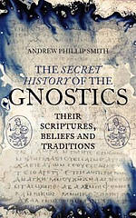 The Secret History of the Gnostics