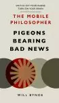 The Mobile Philosopher: Pigeons Bearing Bad News