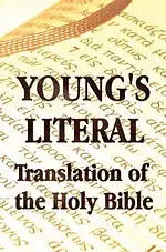 Young's Literal Translation of the Holy Bible - Includes Prefaces to 1st, Revised, & 3rd Editions