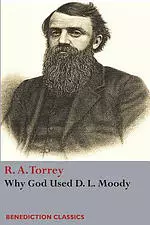 Why God Used D. L Moody