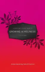 A Christian's Pocket Guide to Growing in Holiness