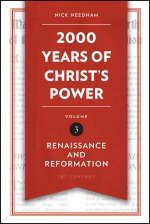 2,000 Years of Christ’s Power Vol. 3