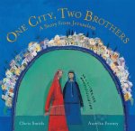 One City, Two Brothers: A Story from Jerusalem