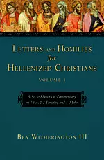 Letters and Homilies for Hellenized Christians vol 1