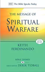 The Bible Speaks Today: The Message of Spiritual Warfare