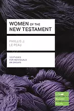 Lifebuilder Bible Study: Women Of The New Testament