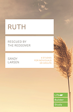 Lifebuilder Bible Study: Ruth