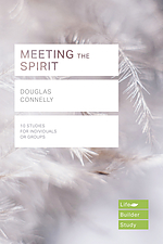 Lifebuilder Bible Study: Meeting the Spirit