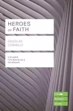 Lifebuilder Bible Study: Heroes of Faith