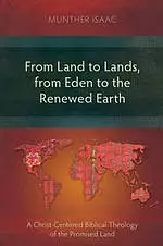 From Land to Lands, from Eden to the Renewed Earth