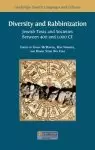 Diversity and Rabbinization: Jewish Texts and Societies between 400 and 1000 CE