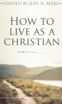 How To Live as a Christian